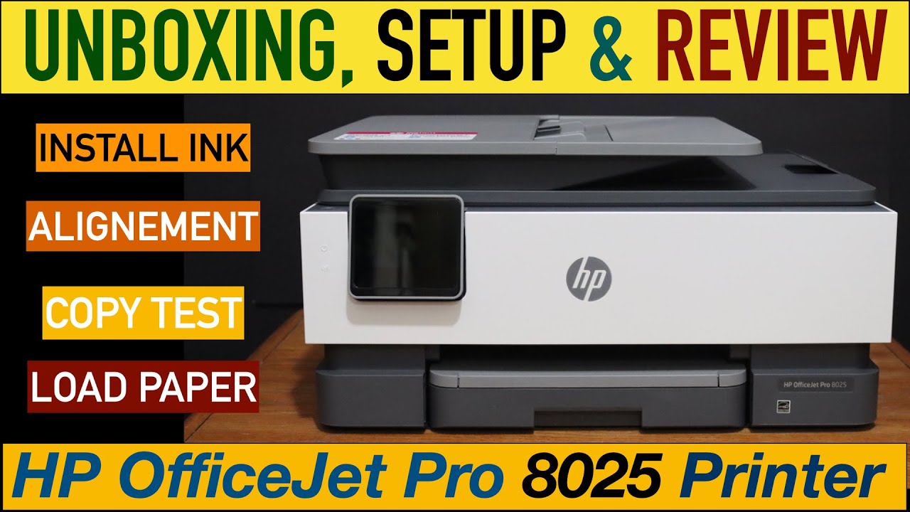 HP OfficeJet Pro 8025 SetUp, Unboxing, Install Ink, Load Paper