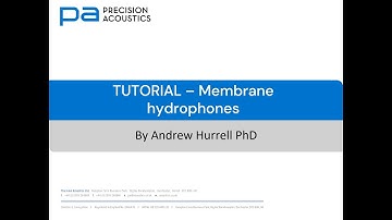 PA TUTORIAL - Hydrophones - Membrane hydrophones