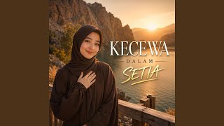 Download Lagu KECEWA DALAM SETIA Download Lagu KECEWA DALAM SETIA