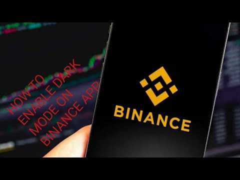   Enable Dark Mode On Binance App On Your Android Smart Phone Binance