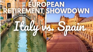 Retirement Destination Face-Off: Italy versus Spain