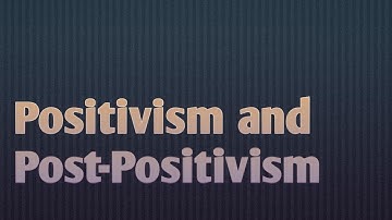 Positivism and Post-Positivism || Simple Explanation