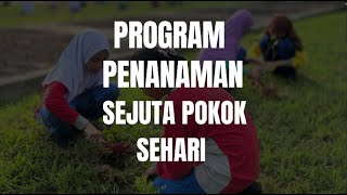 PROGRAM PENANAMAN 1 JUTA POKOK SEHARI