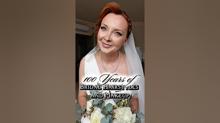 💍 100 Years of Bridal Hair & Makeup 💄