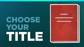 Book Title Ideas: How to Choose a Best Seller (6 Tips)