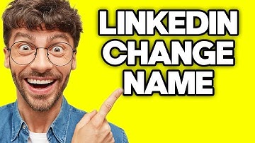 How To Change Your Name On LinkedIn (2023)