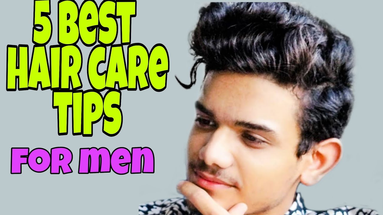 5 HAIR CARE TIPS FOR INDIAN MEN | hair care tips for indian men | hair ...