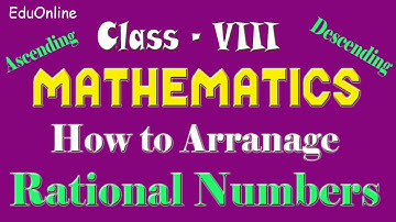 How to arrange rational numbers in ascending or descending order? | CBSE VIII Mathematics