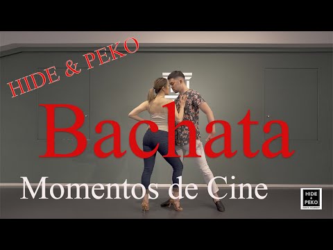 バチャータ/ Bachata ラテンダンス -HIDE & PEKO- (Momentos de Cine / Daniel Santacruz)