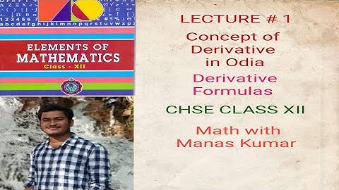 LECTURE #1 DERIVATIVE CONCEPT IN ODIA CHSE CLASS XII