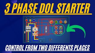 3 PHASE DOL STARTER CONTROL FROM TWO DIFFERENTS PLACES !DOL STARTER CONTROL CIRCUIT
