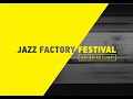 Jazz factory festival 2020  antonie avp project