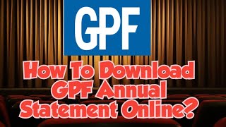How To Download GPF Annual Statement Online? 