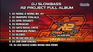 DJ SLOWBASS🔥 R2 PROJECT FULL ALBUM 🔥 CLEAN AUDIO 🔥 GLERRRR