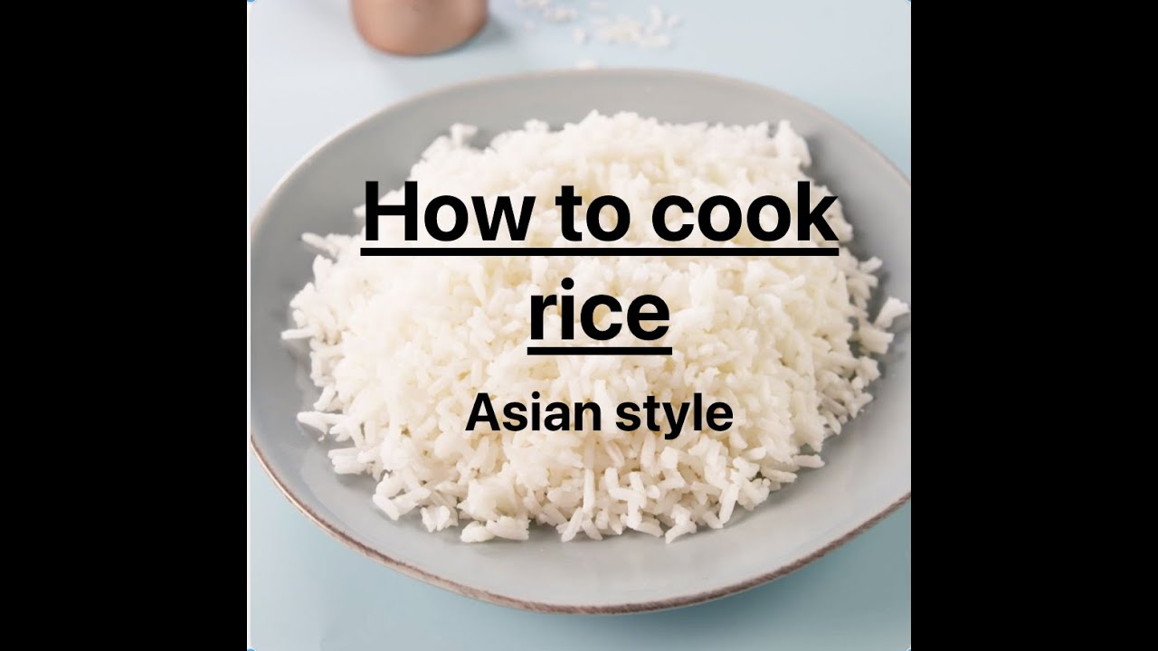 How to cook rice (ASIAN STYLE) YouTube