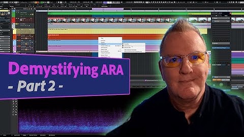 Demystifying ARA Part 2 | Nuendo Explained