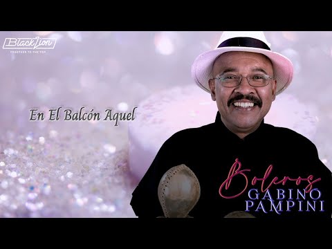 Putar En El Balcón Aquel - Gabino Pampini