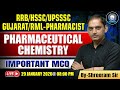 Pharmaceutical Chemistry Important MCQ | RRB HSSC UPSSSC Pharmacist | By Shreeram Sir