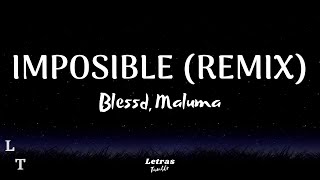 Blessd, Maluma - IMPOSIBLE (REMIX) | (Letra/Lyrics)