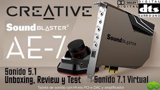 Tarjeta sonido 5.1 Sound Blaster AE-7 Hi-res Dolby Digital, DTS, Unboxing, Review, Tutorial, Test