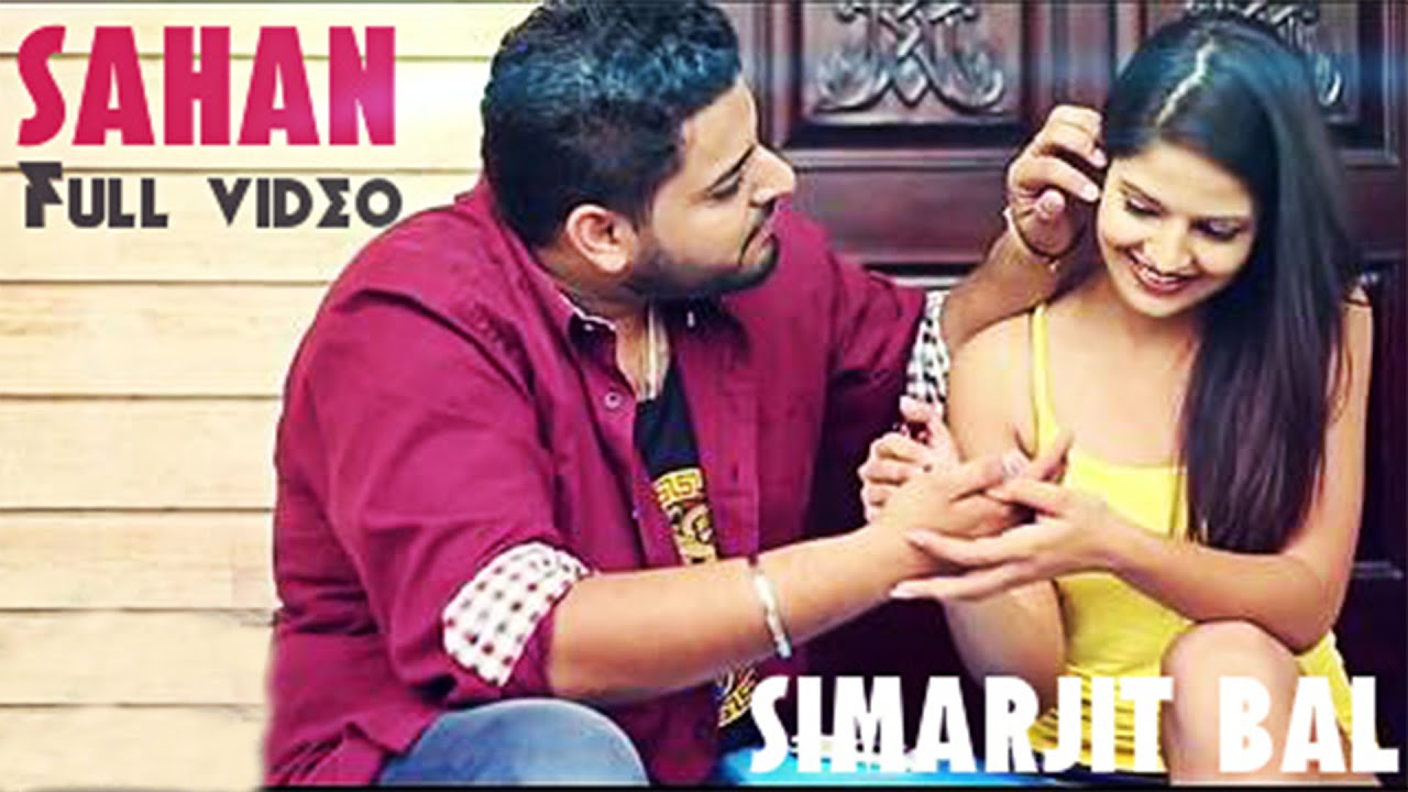 Sahan  Simarjit Bal Ft 2Toniks  Latest Punjabi Song   Super Hit Punjabi Song