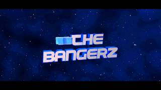 XTheBangerz Intro - by BasherDesigns