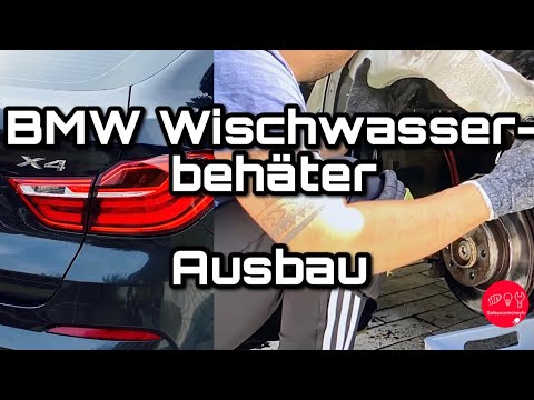 BMW F Modelle F10 F20, F21, F22, F30, F31, F33, F34, F26, F25  Wischwasserbehälter ausbauen 4K 