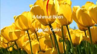 Mahmut Bilen - Hozali Gelin (Kayseri Türküsü)