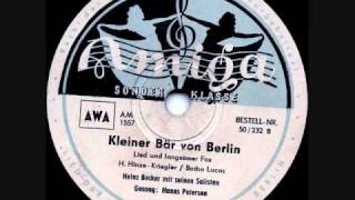 Heinz Becker mit seinen Solisten und Hanns Petersen - Kleiner Bär Von Berlin