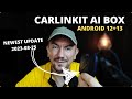 The latest carlinkit ai box upgrade 20230825 is amazing