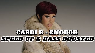 Cardi B - Enough | SPEED UP & BASS BOOSTED (BEST SONG FROM 2024)