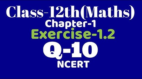 Class 12 Ex1.2 Q10 maths Bijective ,One-one, Onto, Relations& functions NCERT, VKS Maths XII chap 1