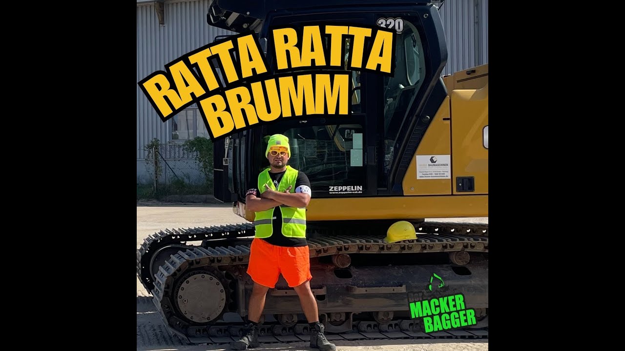 DER MACKER MIT DEM BAGGER - RATTA RATTA BRUMM