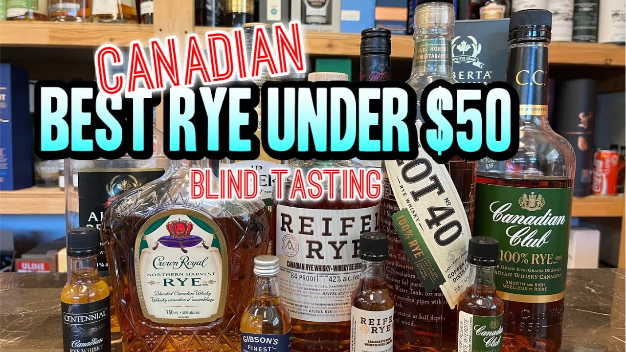 Best Canadian Rye Whisky Under 50 Blind Tasting YouTube