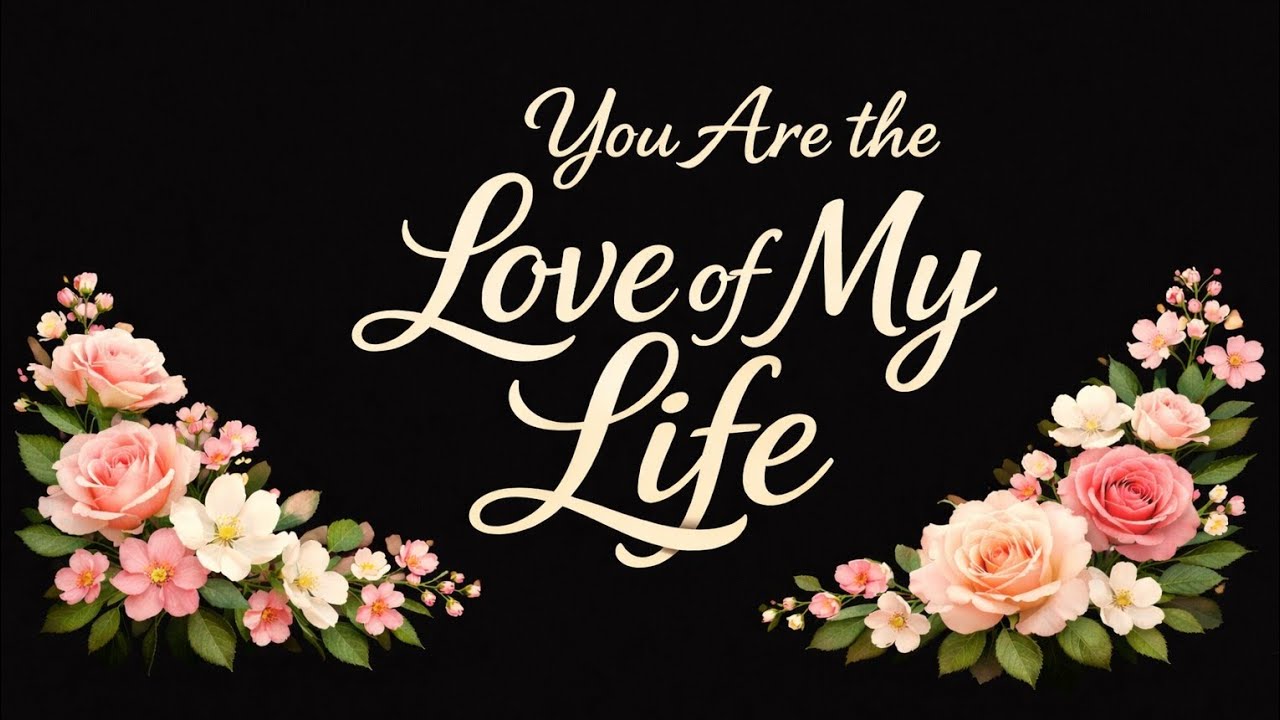 You are the love of my life ♥️ 