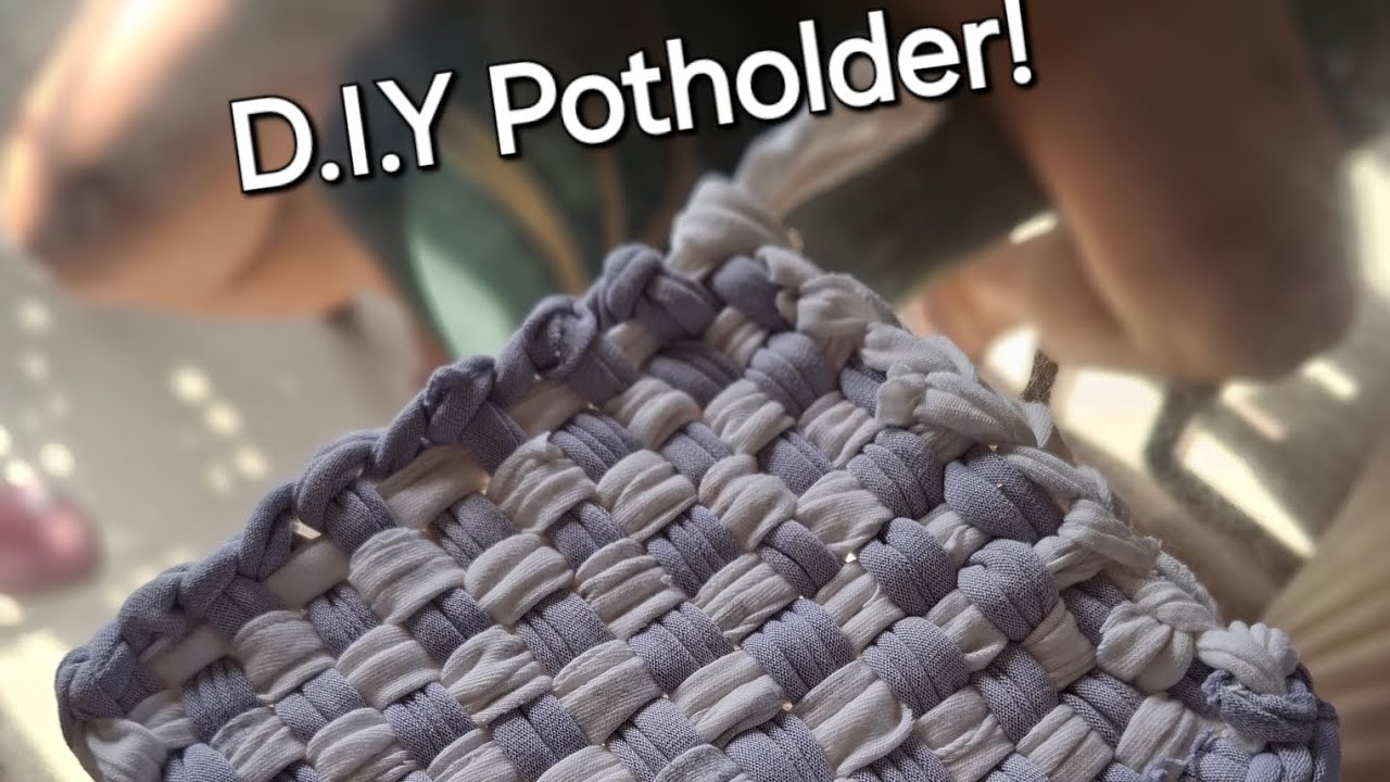 DIY Potholder from scratch