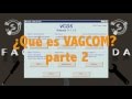 ¿Que es 🔌 VAGCOM? parte 2 [VAGCOM]