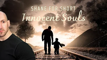 Innocent Souls | Shane For Short (ORIGINAL SONG)