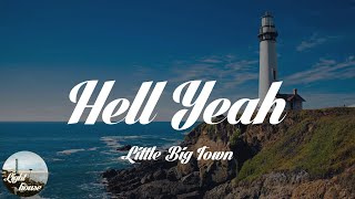 Little Big Town - Hell Yeah (Lyrics)