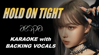 AESPA - HOLD ON TIGHT - KARAOKE WITH BACKING VOCALS
