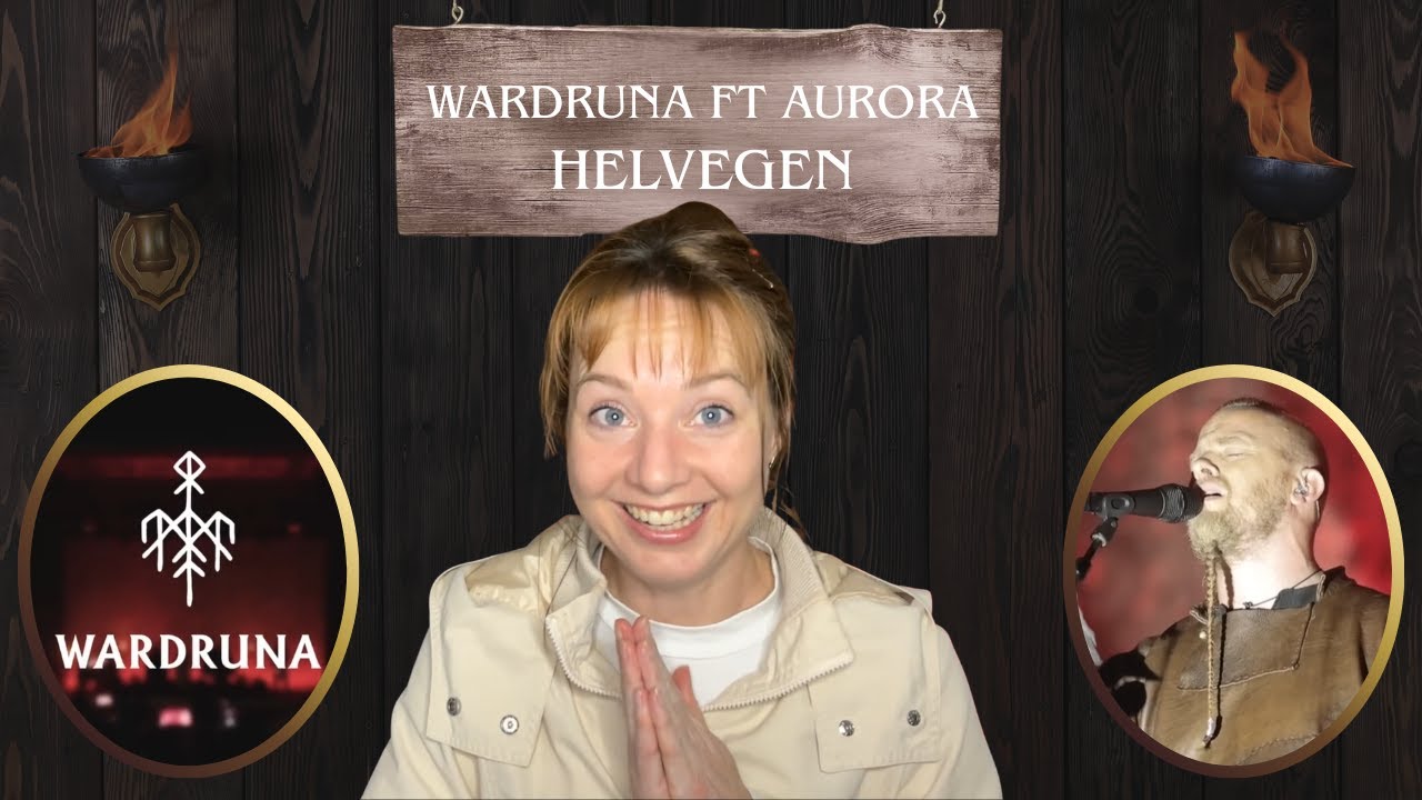 BHV Reaction: Helvegen by Wardruna ft Aurora