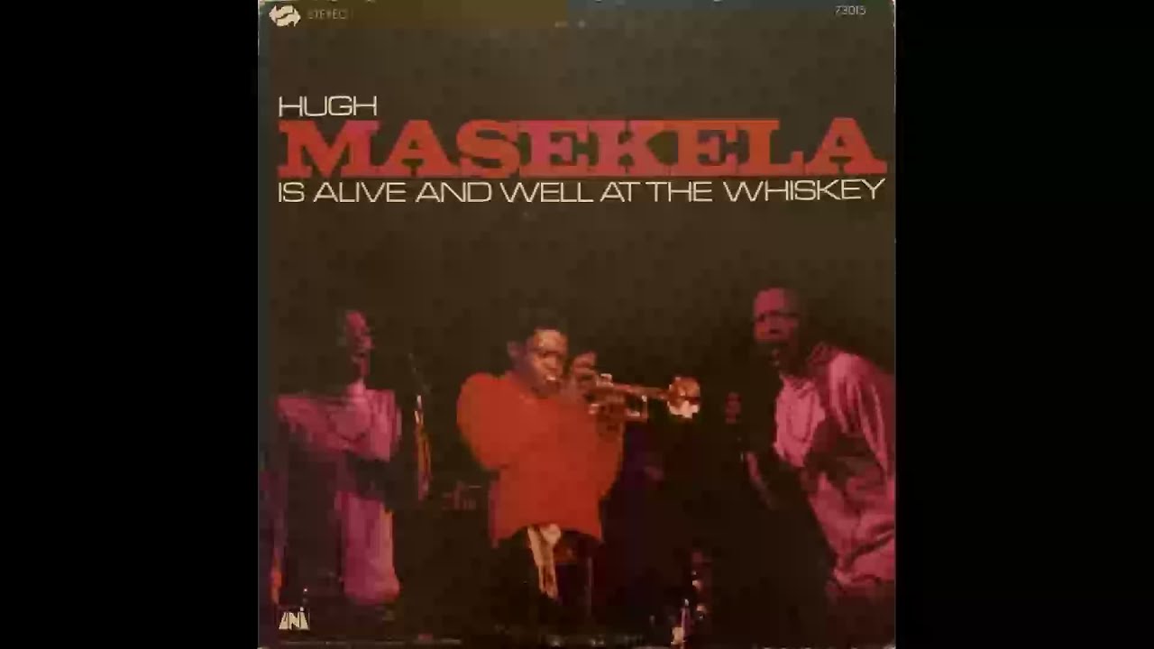 Hugh Masekela Is Alive and Well at the Whiskey (Full Album) - YouTube