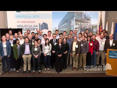 Molecular Foundry 10th Anniversary Symposium