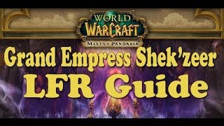 Warcraft - LFR Boss Guide - Grand Empress Shekzeer Warcraft - LFR Boss Guide - Grand Empress Shekzeer