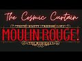 'Moulin Rouge! The Musical' Discussion | The Cosmic Curtain