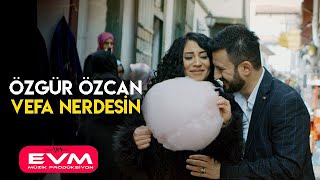 Özgür Özcan-Vefa Nerdesin Resimi