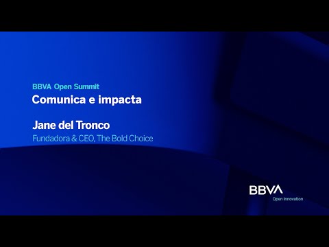 BBVA Open Summit 2022 | Comunica e impacta