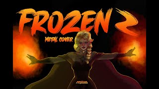 Frozen 2 - Into The Unknown ( metal cover by Firestorm )