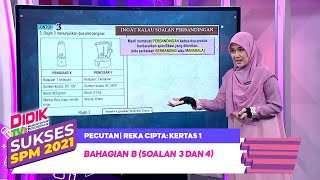 Sukses SPM (2021) - Pecutan | Reka Cipta: Kertas 1 - Bahagian B (Soalan 3 Dan 4)