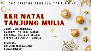 KKR NATAL - 5 DESEMBER | Pdt. Jontu Dongalemba
